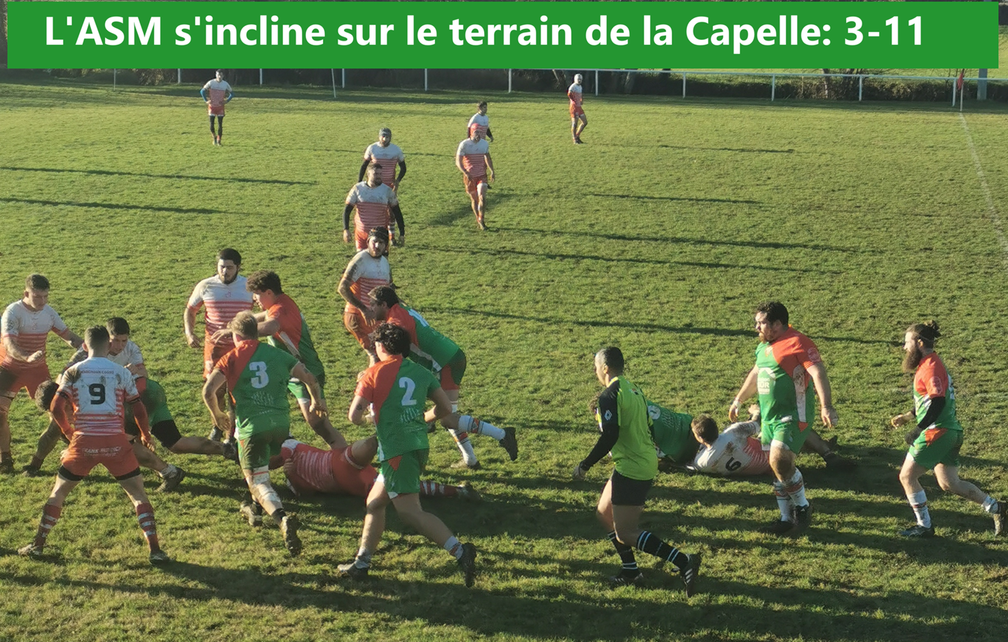12 janvier: La Capelle 11-3 ASM. Sous le soleil et un froid vif, les rouge et vert ont bousculé les Capelains en début et en fin de match qui semblait à leur portée, surtout après la belle victoire de la réserve (17-15). Mais ils ont subi la vaillance, l'application et la constance de leurs adversaires, commettant trop de maladresses et de fautes dont un carton rouge, manquant à la dernière minute  le point de bonus défensif par un coup  franc sur le poteau... "Rentrée" à oublier très vite lors de la réception de 4 Cantons le 19!